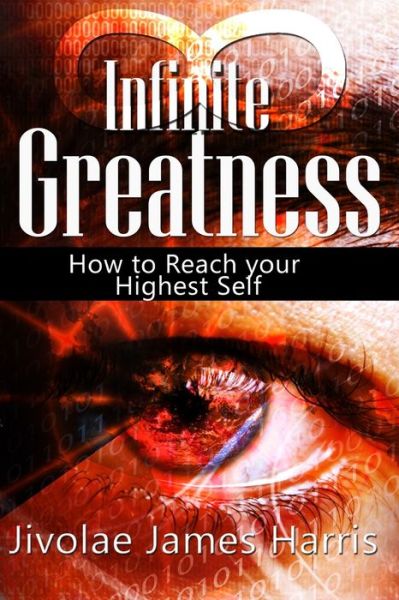 Cover for Harris MBA Jivolae James Harris · Infinite Greatness: How to Reach Your Highest Self (Paperback Book) (2019)