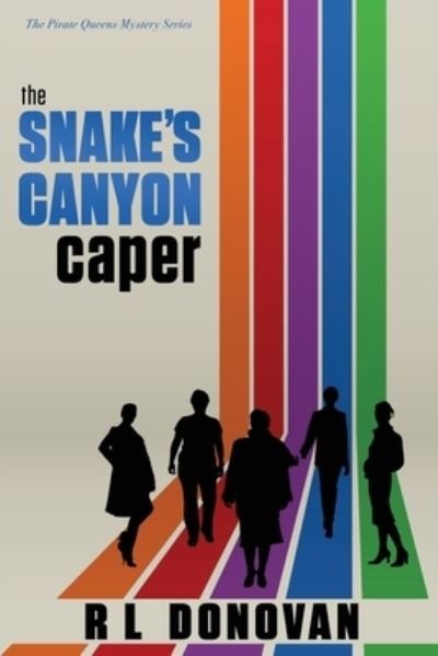 Cover for Rl Donovan · The Snake's Canyon Caper: Grifters of the Ivory Towers - The Pirate Queens Mystery (Paperback Bog) (2020)