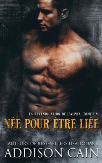 Cover for Addison Cain · Nee pour etre liee (Paperback Bog) (2020)