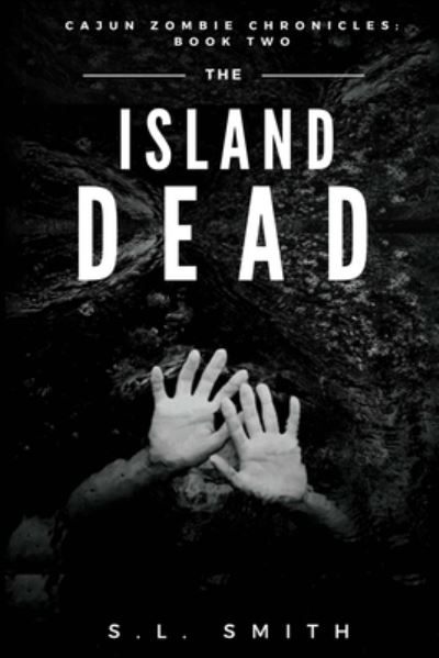 Cover for S L Smith · The Island Dead (Paperback Book) (2019)