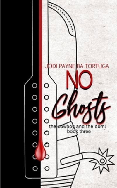 Cover for Ba Tortuga · No Ghosts - The Cowboy and the Dom (Paperback Book) (2020)