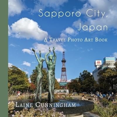 Cover for Laine Cunningham · Sapporo City, Japan (Bog) (2022)