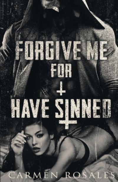 Cover for Erotic Quill Publishing LLC · Forgive Me for I Have Sinned (Book) (2023)