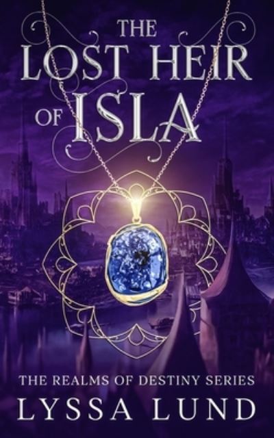 Cover for Lyssa Lund · Lost Heir of Isla (Book) (2023)