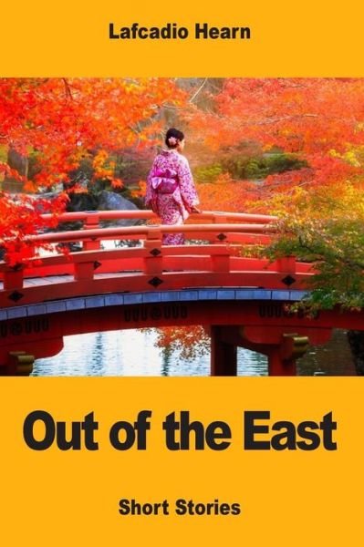 Cover for Lafcadio Hearn · Out of the East (Paperback Bog) (2017)