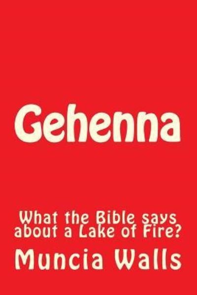 Gehenna - Muncia Walls - Books - Createspace Independent Publishing Platf - 9781983452291 - January 7, 2018