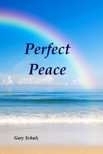 Cover for Gary Schulz · Perfect Peace (Paperback Book) (2018)