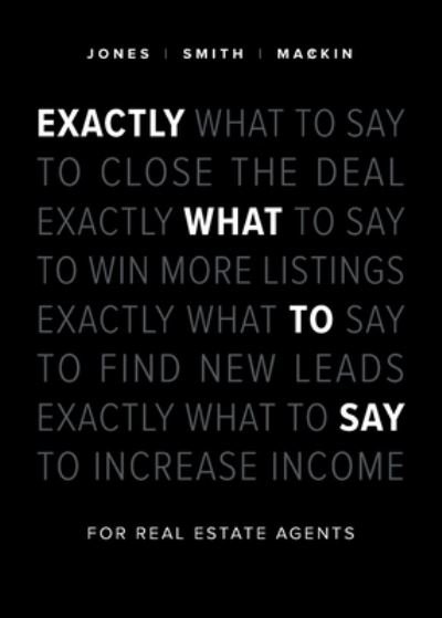 Phil M Jones · Exactly What to Say: For Real Estate Agents (Paperback Bog) (2019)