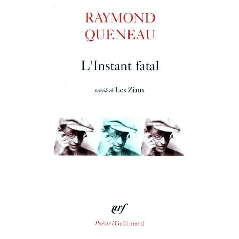 Cover for Raymond Queneau · Instant Fatal Ziaux (Poesie / Gallimard) (French Edition) (Taschenbuch) [French edition] (1966)