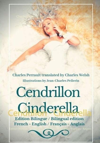 Cover for Charles Perrault · Cendrillon - Cinderella: Edition Bilingue - Bilingual edition French - English / Francais - Anglais (Paperback Bog) (2018)