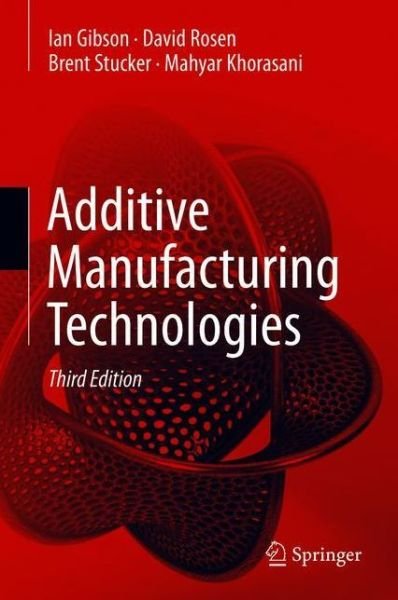 Cover for Ian Gibson · Additive Manufacturing Technologies (Paperback Bog) [3rd ed. 2021 edition] (2021)
