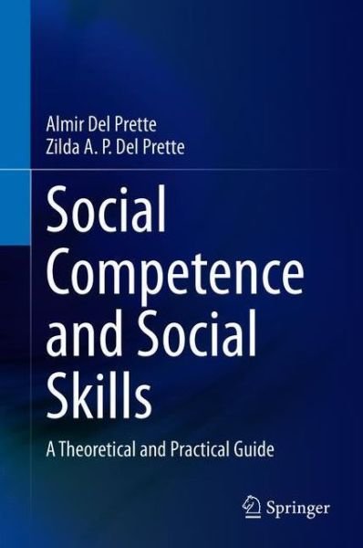 Cover for Zilda A. P. Del Prette · Social Competence and Social Skills: A Theoretical and Practical Guide (Taschenbuch) [1st ed. 2021 edition] (2022)