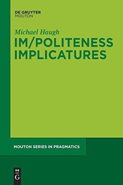 Cover for Haugh · Im/Politeness Implicatures (Book) (2016)