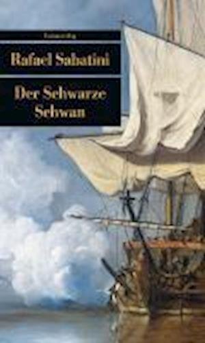 Cover for Rafael Sabatini · Der Schwarze Schwan (Paperback Book) (2011)
