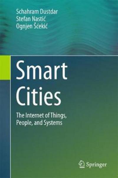 Cover for Schahram Dustdar · Smart Cities: The Internet of Things, People and Systems (Hardcover Book) [1st ed. 2017 edition] (2017)