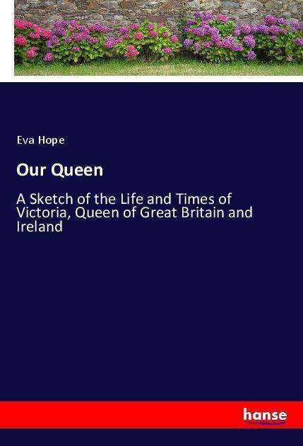 Cover for Hope · Our Queen (Book)