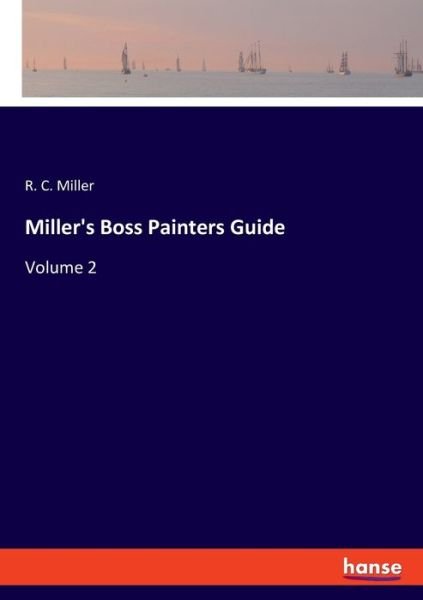 Miller's Boss Painters Guide - Miller - Livros -  - 9783337842291 - 9 de outubro de 2019