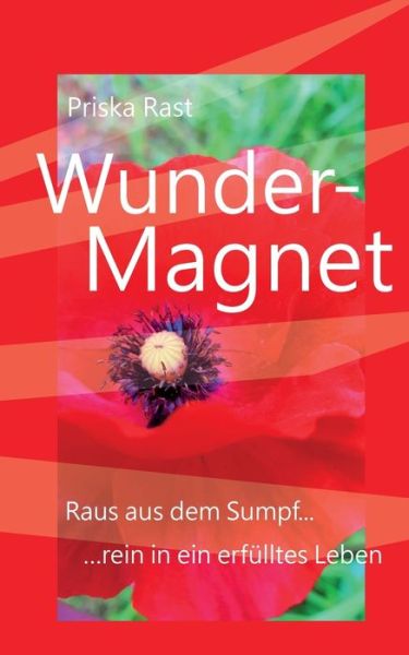 Cover for Rast · Wunder-Magnet (Buch) (2020)