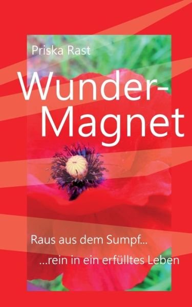 Cover for Rast · Wunder-Magnet (Book) (2020)