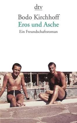 Cover for Bodo Kirchhoff · Eros und Asche - Ein Freundschaftsroman (Taschenbuch) (2012)
