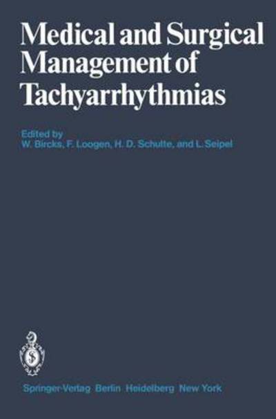 Cover for W Bircks · Medical and Surgical Management of Tachyarrhythmias (Paperback Book) [Softcover reprint of the original 1st ed. 1980 edition] (1980)