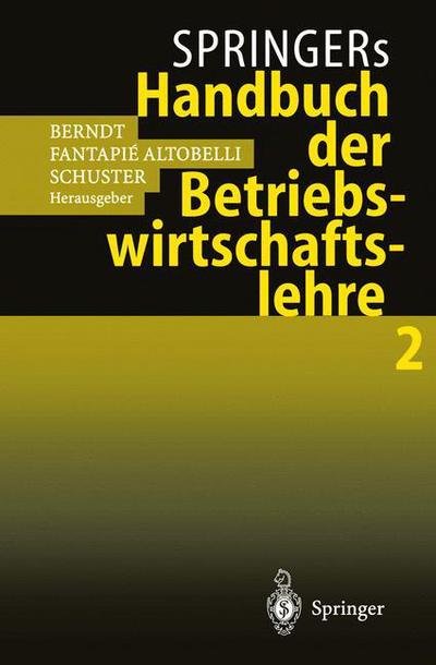 Springers Handbuch Der Betriebswirtschaftslehre 2 - Ralph Berndt - Bücher - Springer-Verlag Berlin and Heidelberg Gm - 9783540648291 - 16. Oktober 1998