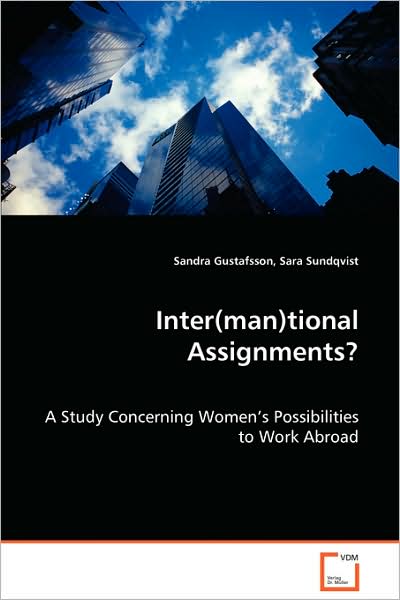 Cover for Sandra Gustafsson · Inter (Man)tional Assignments?: a Study Concerning Women's Possibilities to Work Abroad (Paperback Book) (2008)