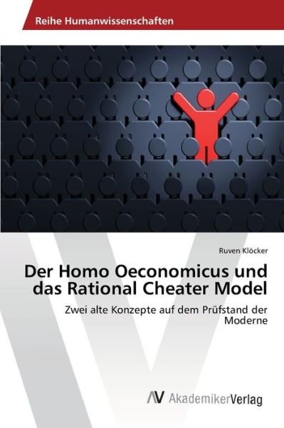 Cover for Klöcker · Der Homo Oeconomicus und das Ra (Book) (2013)