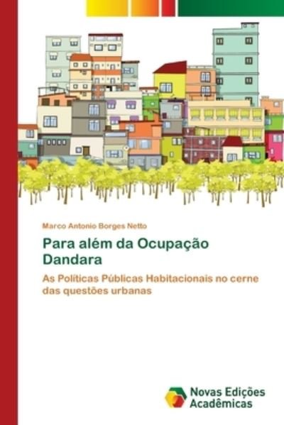 Cover for Marco Antonio Borges Netto · Para alem da Ocupacao Dandara (Paperback Book) (2021)