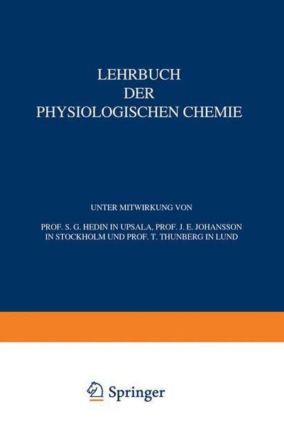 Cover for S G Hedin · Lehrbuch Der Physiologischen Chemie (Paperback Book) [11th Softcover Reprint of the Original 11th 1926 e edition] (1926)