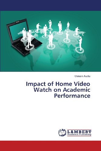 Cover for Usman Audu · Impact of Home Video Watch on Academic Performance (Paperback Book) (2013)