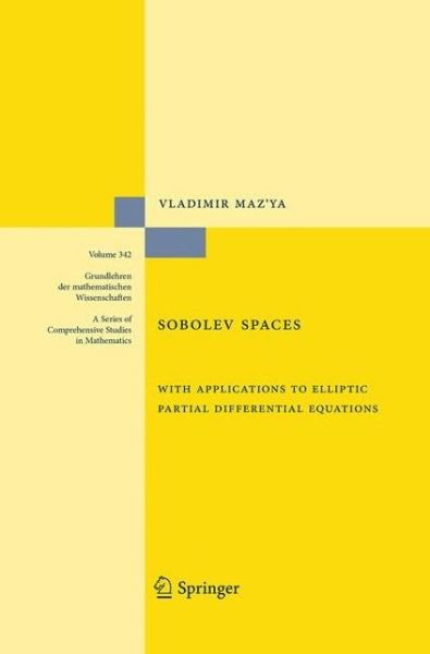 Cover for Vladimir Maz'ya · Sobolev Spaces: with Applications to Elliptic Partial Differential Equations - Grundlehren der mathematischen Wissenschaften (Taschenbuch) [Softcover reprint of the original 2nd ed. 2011 edition] (2016)