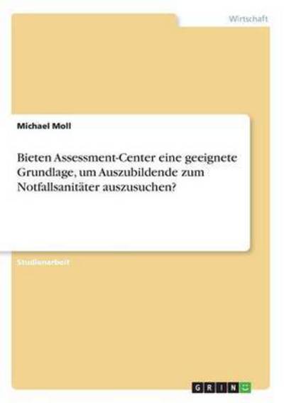 Cover for Moll · Bieten Assessment-Center eine geei (Book) (2017)