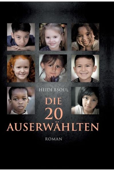Cover for Heidi Bsoul · Die 20 Auserwahlten (Hardcover Book) (2015)
