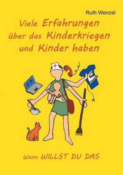 Viele Erfahrungen über das Kinde - Wenzel - Bücher -  - 9783732373291 - 11. Februar 2016