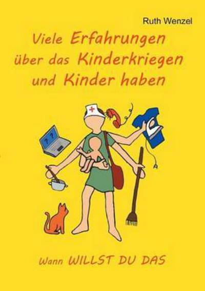 Viele Erfahrungen über das Kinde - Wenzel - Bøker -  - 9783732373291 - 11. februar 2016