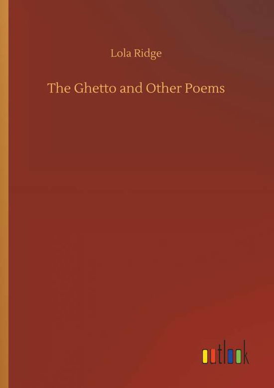 Cover for Ridge · The Ghetto and Other Poems (Book) (2018)