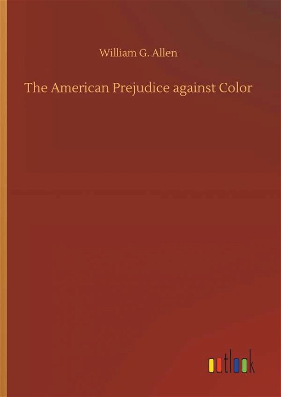 Cover for Allen · The American Prejudice against Co (Bog) (2019)