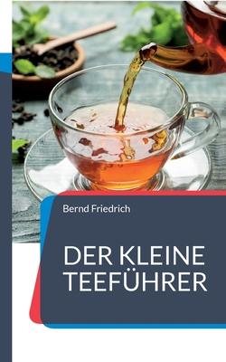 Cover for Bernd Friedrich · Der kleine Teefuhrer (Paperback Book) (2023)