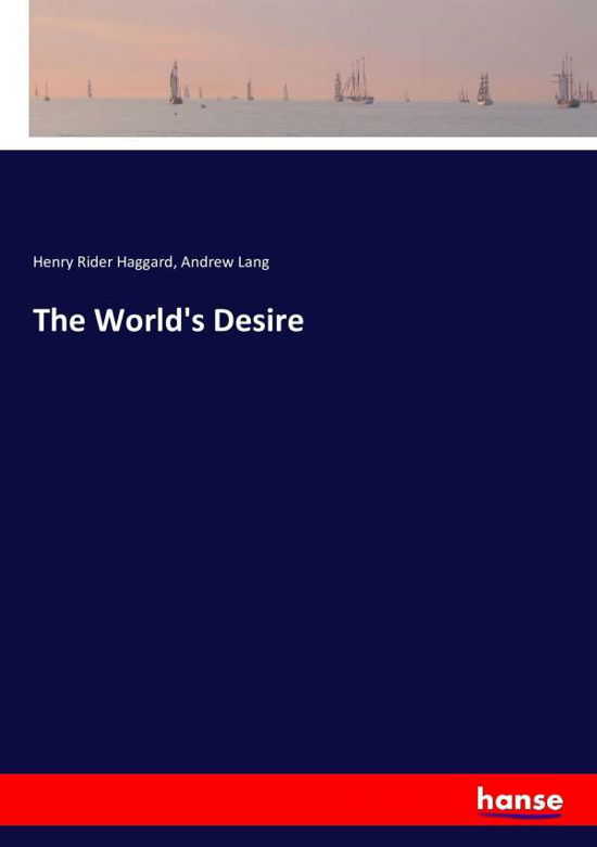 Cover for Haggard · The World's Desire (Book) (2016)