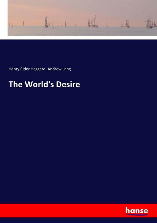 Cover for Haggard · The World's Desire (Bog) (2016)