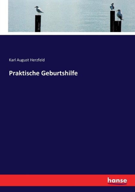 Cover for Herzfeld · Praktische Geburtshilfe (Bok) (2016)