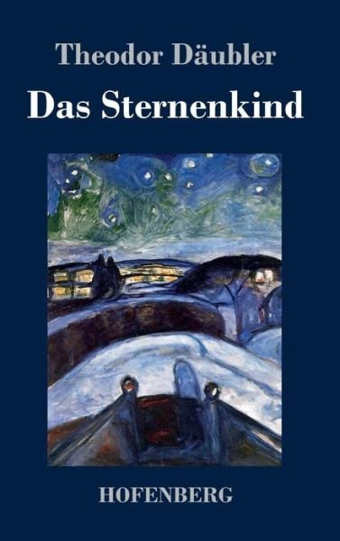 Cover for Theodor Daubler · Das Sternenkind (Innbunden bok) (2018)