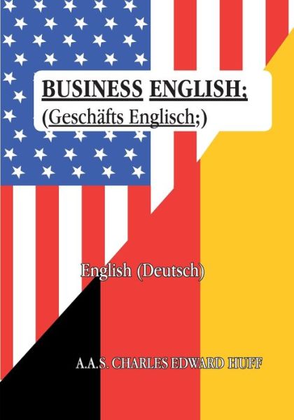 Cover for Charles Huff · Business English: (Geschaftsenglisch) (Paperback Book) (2020)