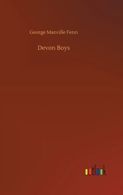 Cover for George Manville Fenn · Devon Boys (Hardcover Book) (2020)