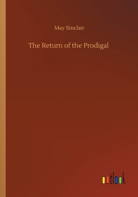 Cover for May Sinclair · The Return of the Prodigal (Paperback Book) (2020)