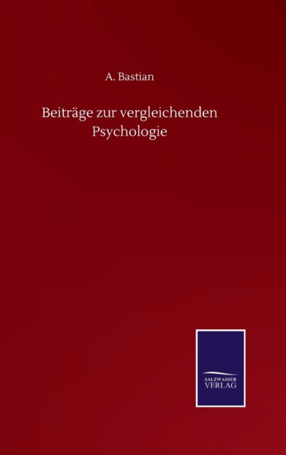 Cover for A Bastian · Beitrage zur vergleichenden Psychologie (Hardcover Book) (2020)