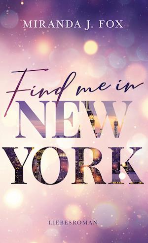 Cover for Miranda J. Fox · Find me in New York (Hardcover Book) (2021)