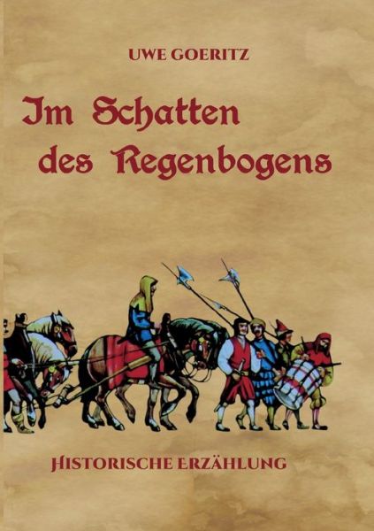 Cover for Goeritz Uwe Goeritz · Im Schatten des Regenbogens (Paperback Book) (2022)