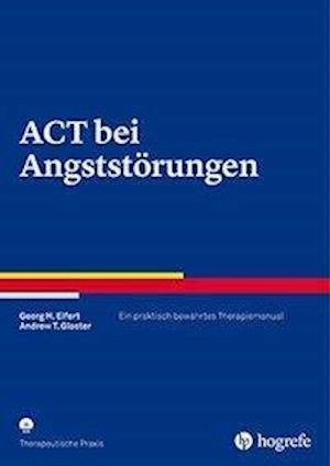 Cover for Eifert · ACT bei Angststörungen (Buch)